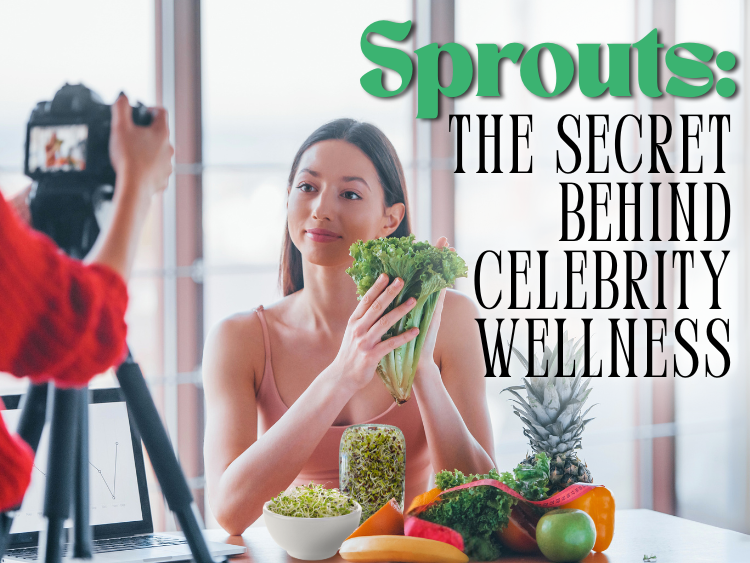 The Celebrity Sprout Diet: Why Wellness Gurus Swear by Sprouting